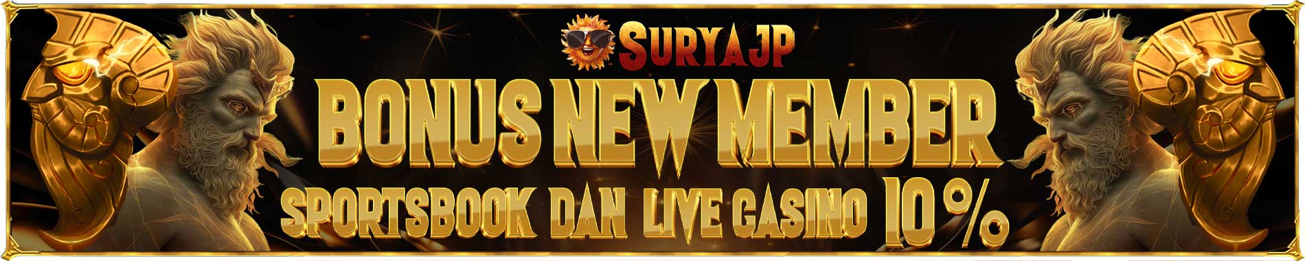 Bonus New Member Sportsbook dan Live Casino SuryaJP 10%